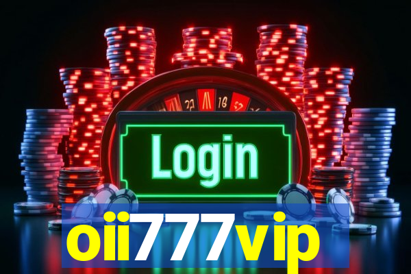 oii777vip