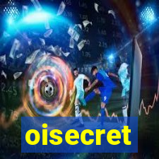 oisecret