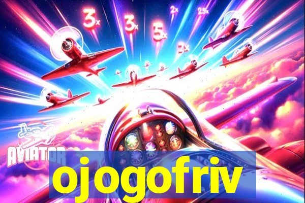 ojogofriv