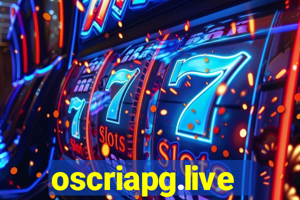 oscriapg.live