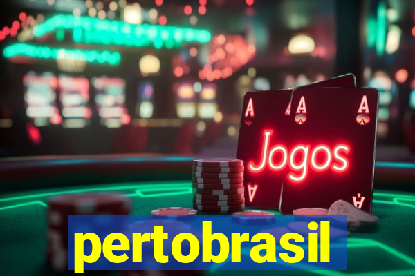 pertobrasil