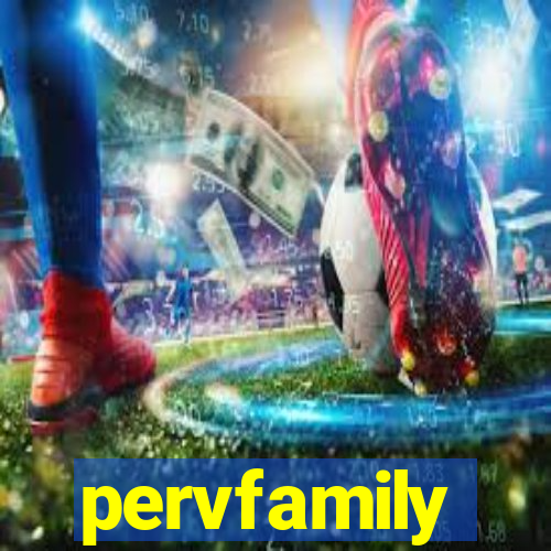 pervfamily