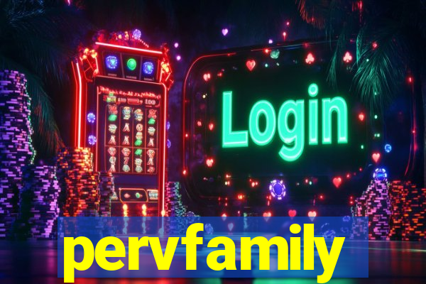 pervfamily