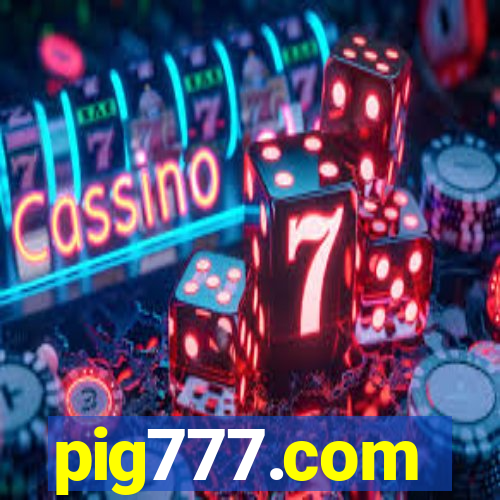 pig777.com