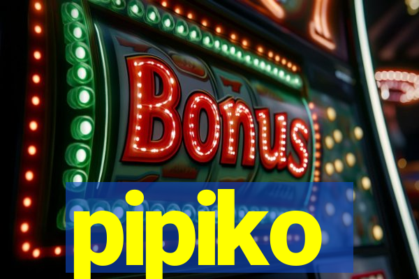 pipiko