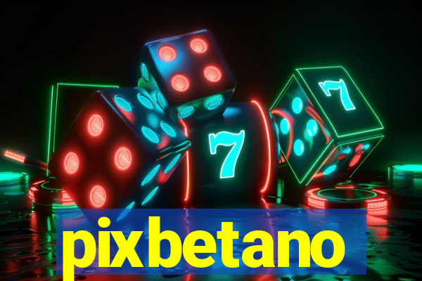 pixbetano