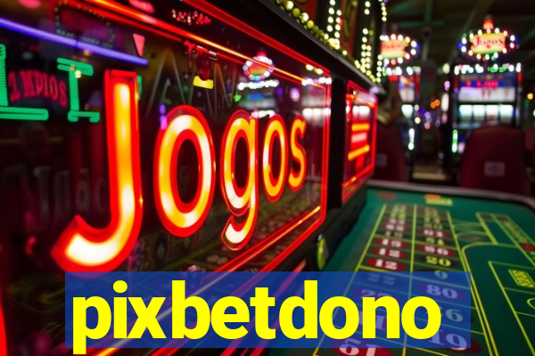 pixbetdono