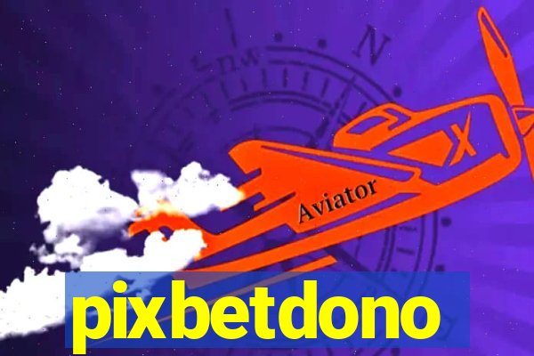 pixbetdono