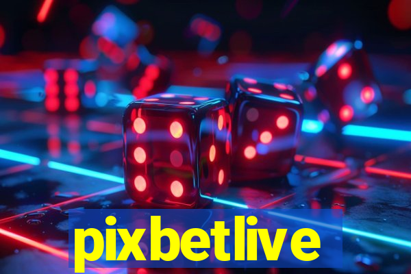 pixbetlive