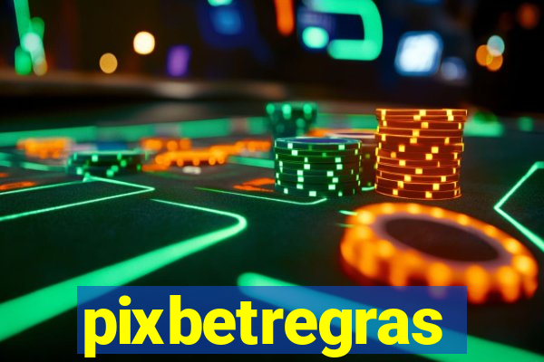 pixbetregras