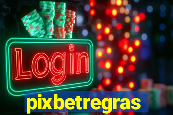 pixbetregras