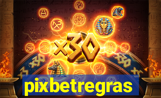 pixbetregras