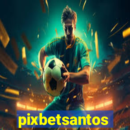 pixbetsantos