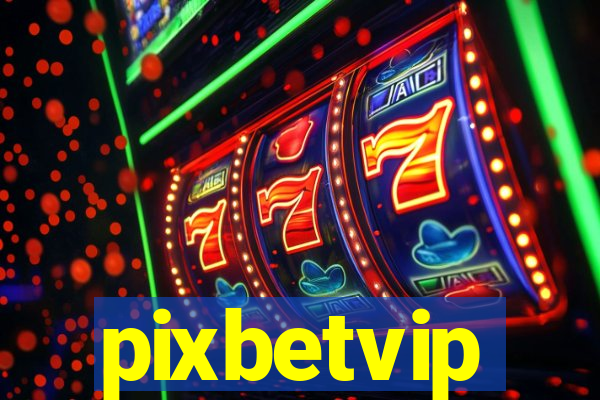 pixbetvip