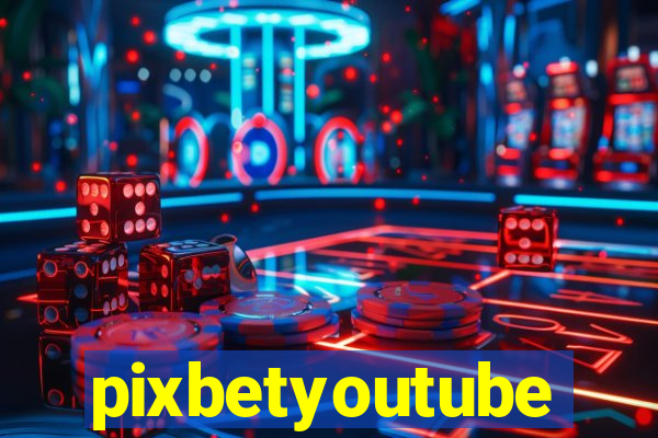 pixbetyoutube