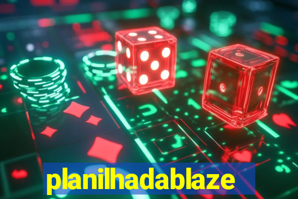 planilhadablaze