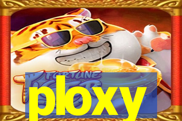 ploxy