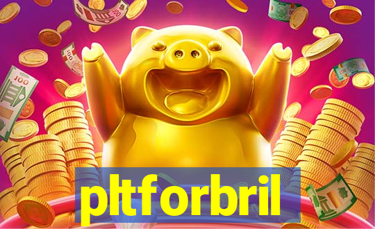 pltforbril