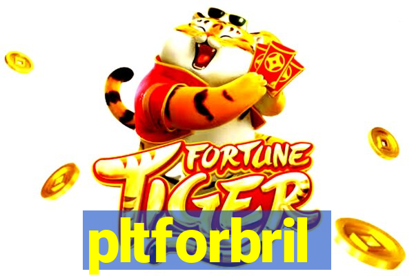 pltforbril