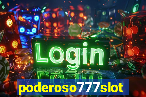 poderoso777slot