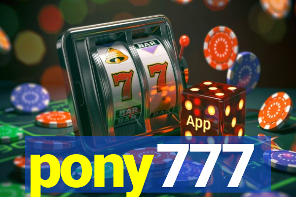 pony777