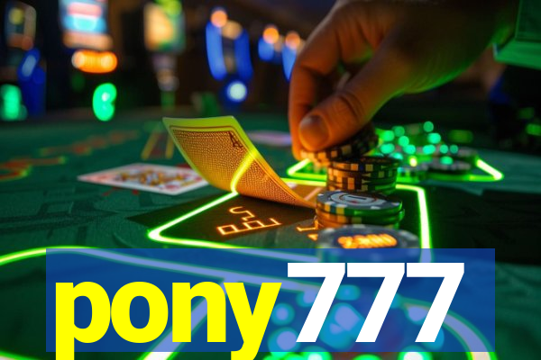 pony777