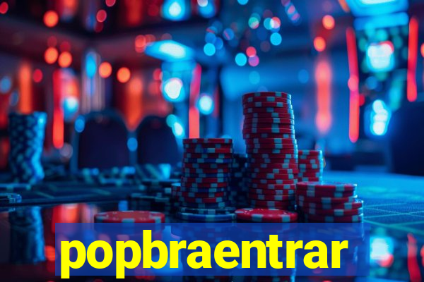 popbraentrar