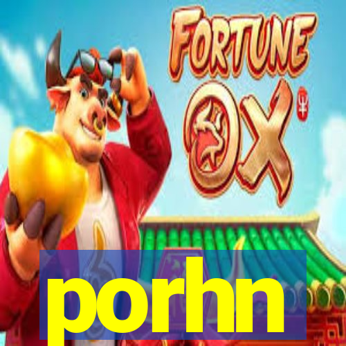 porhn