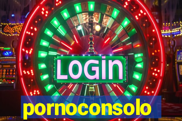 pornoconsolo