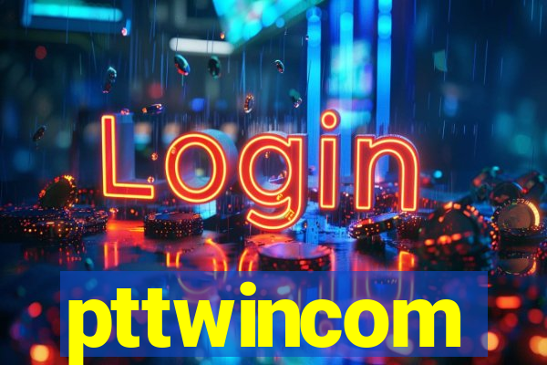 pttwincom