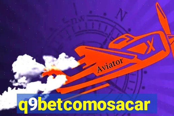 q9betcomosacar