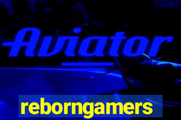 reborngamers