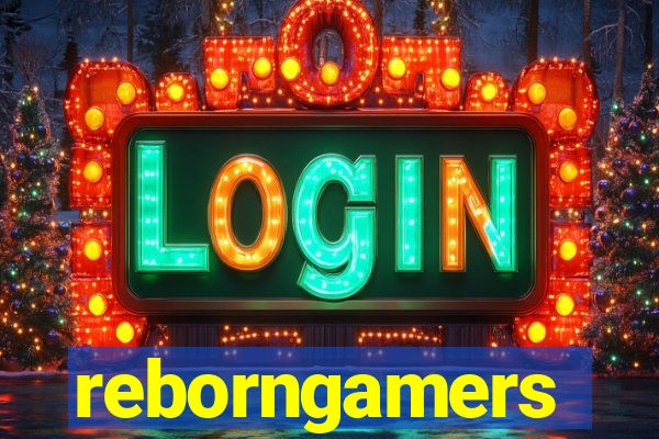 reborngamers