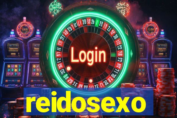 reidosexo