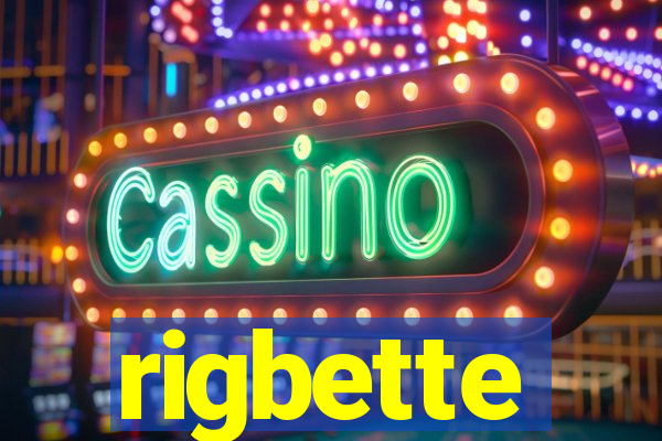 rigbette