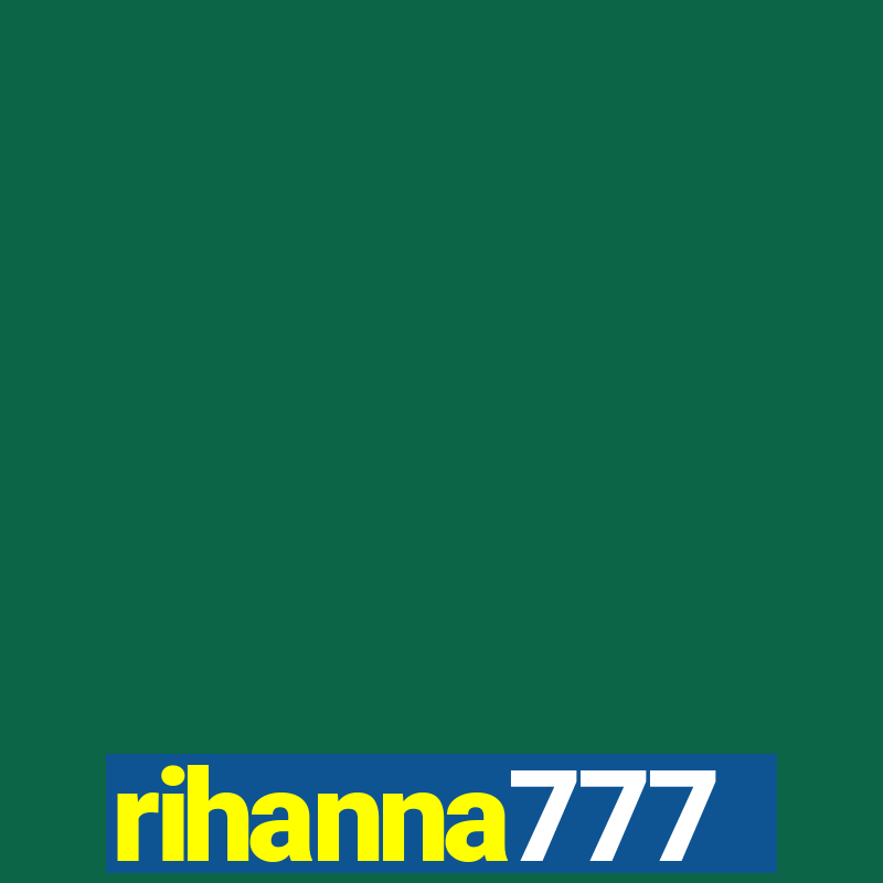 rihanna777