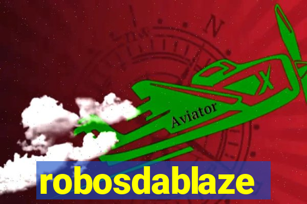 robosdablaze