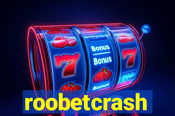 roobetcrash