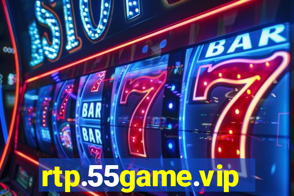 rtp.55game.vip