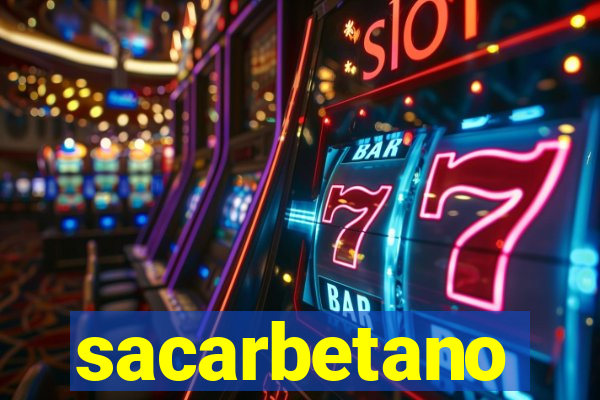 sacarbetano