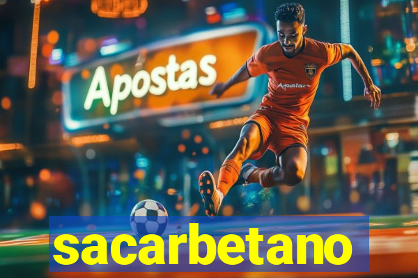 sacarbetano