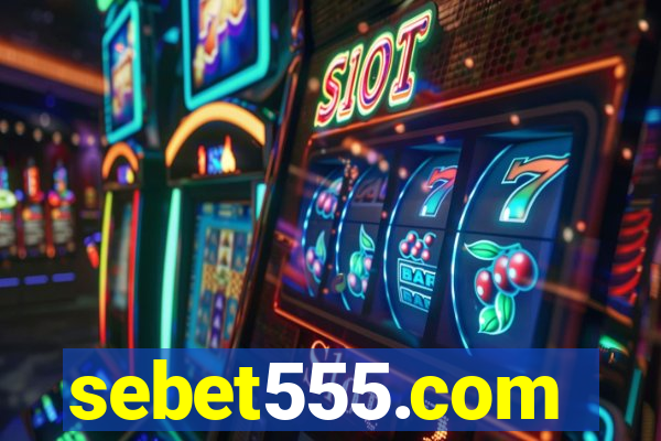 sebet555.com