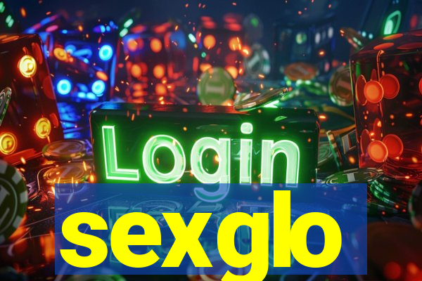 sexglo