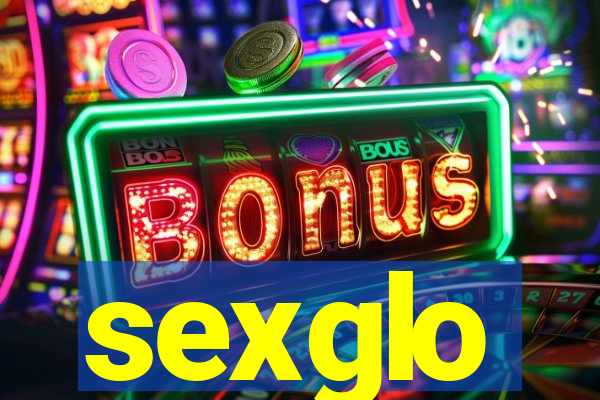 sexglo