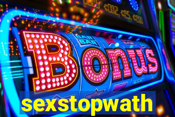 sexstopwath