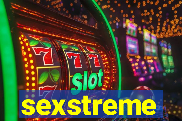 sexstreme