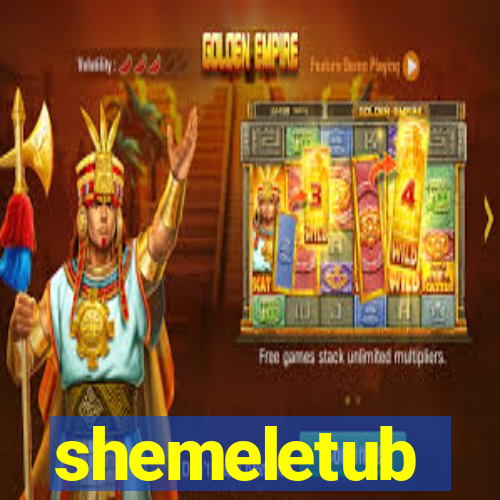 shemeletub