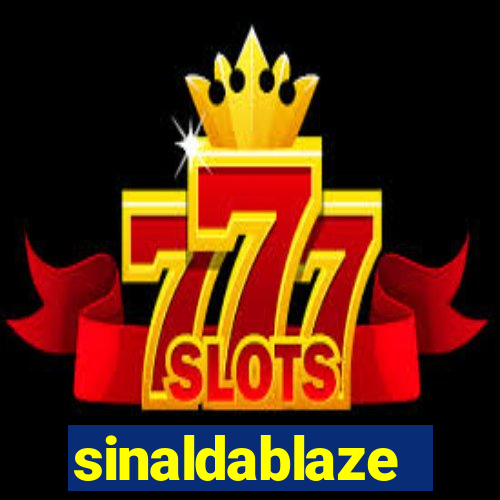 sinaldablaze