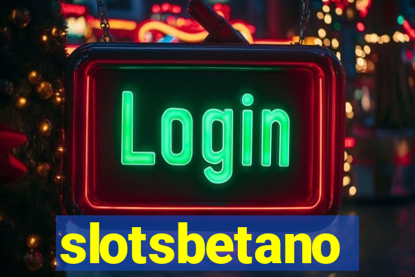 slotsbetano