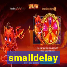 smalldelay